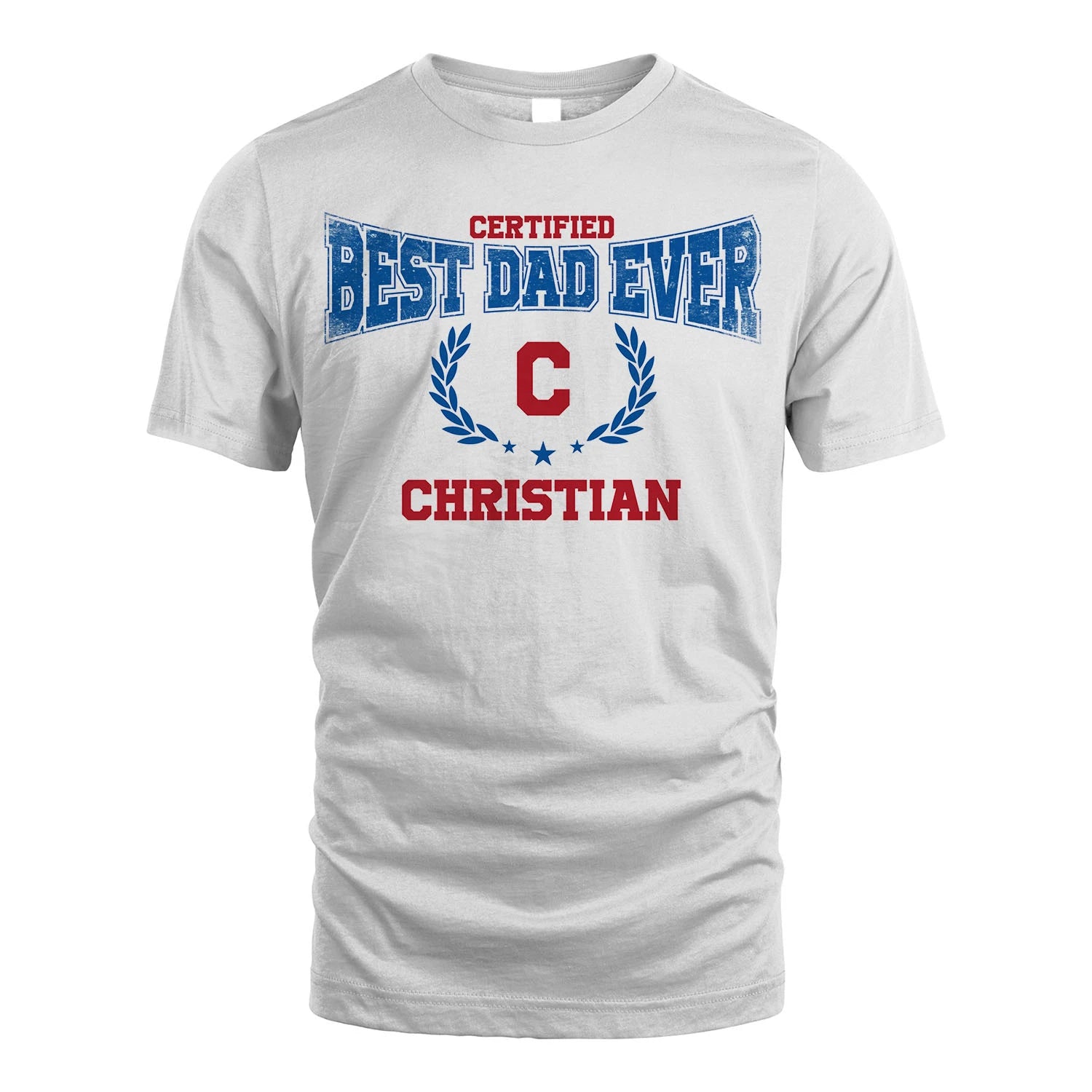 Certified Best Dad Ever Shirt CHRISTIAN M1-11
