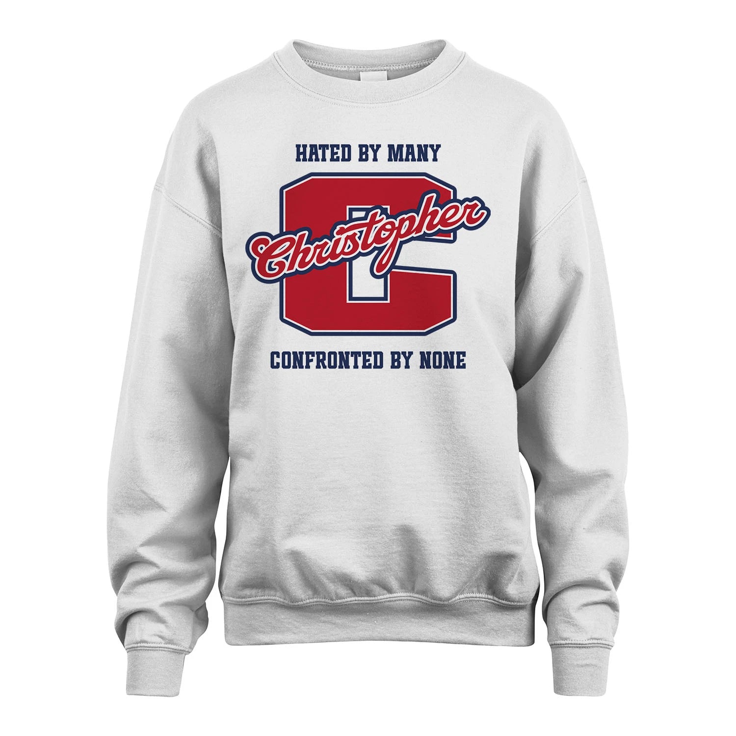 Hated By Many Confronted By None Personalized Name Shirt CHRISTOPHER M1-8