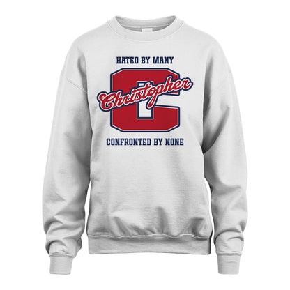 Hated By Many Confronted By None Personalized Name Shirt CHRISTOPHER M1-8