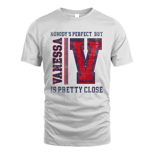 Nobody's Perfect, But Your Name Is Pretty Close VANESSA M1-21