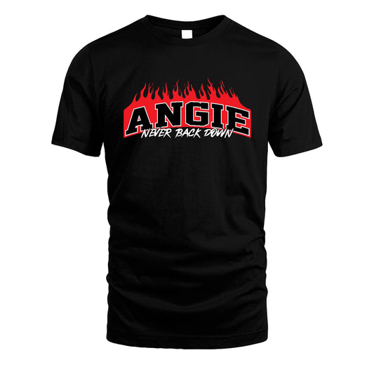 Never Back Down Your Name With Fire Shirt ANGIE M1-37