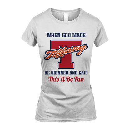 God Made Your Name Custom Shirt TIFFANY M1-16