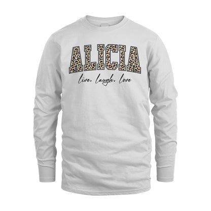 Live Laugh Love Custom Name With Leopard Pattern Shirt ALICIA M1-13
