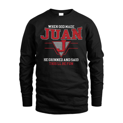 When God Made Your Name He Grinned And Said This'll Be Fun Baseball Shirt JUAN M1-29