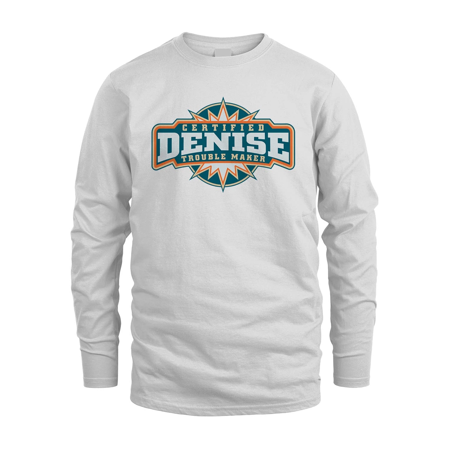 Certified Your Name Trouble Maker Shirt DENISE M1-36