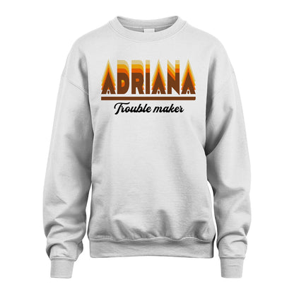 Your Name Trouble Maker Funny Shirt ADRIANA M1-34