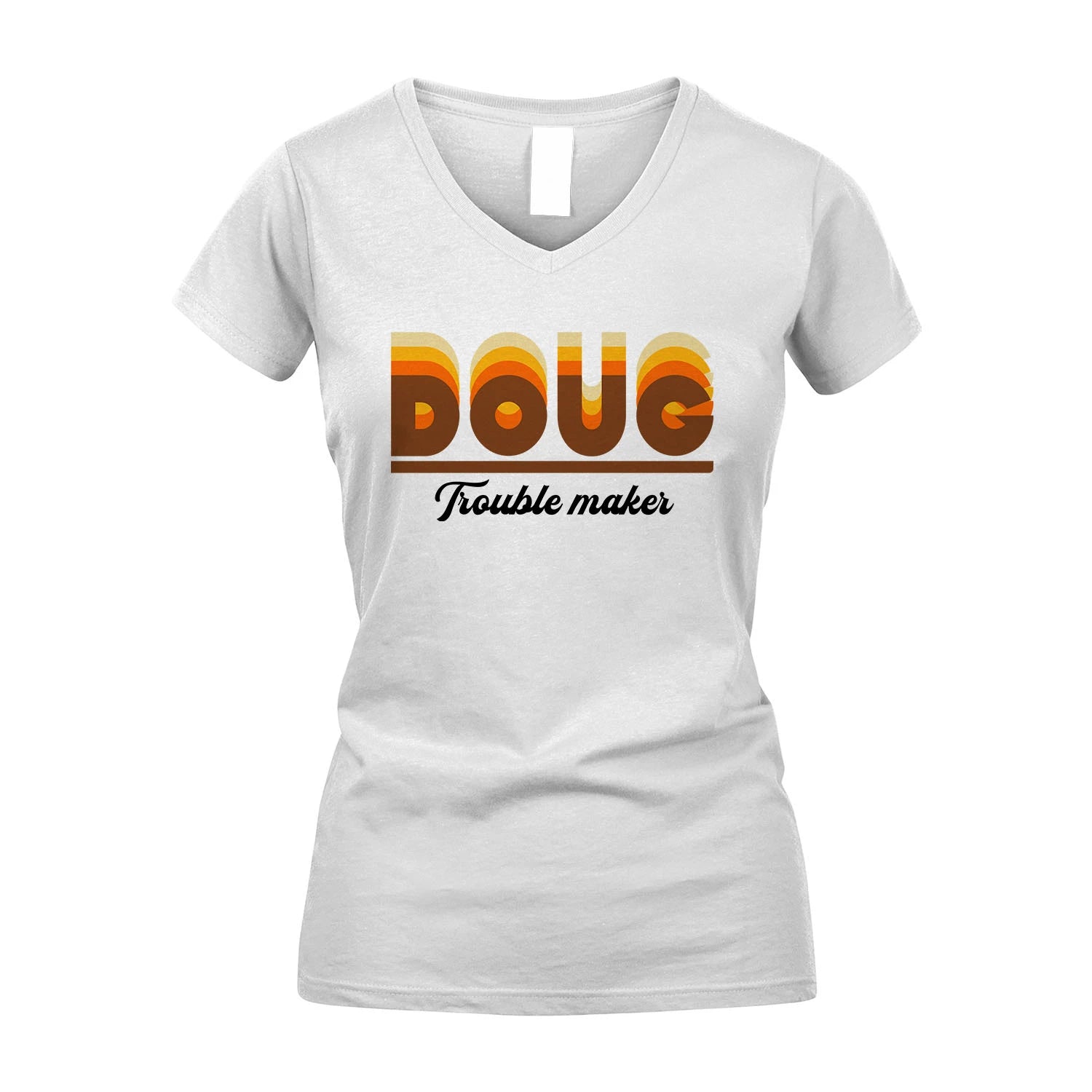 Your Name Trouble Maker Funny Shirt DOUG M1-34