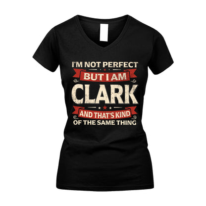 CLARK 13K1-566 I'm Not Perfect But I Am...