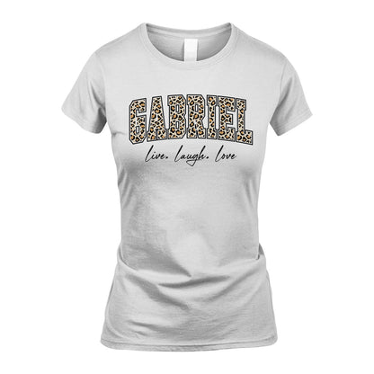 Live Laugh Love Custom Name With Leopard Pattern Shirt GABRIEL M1-13