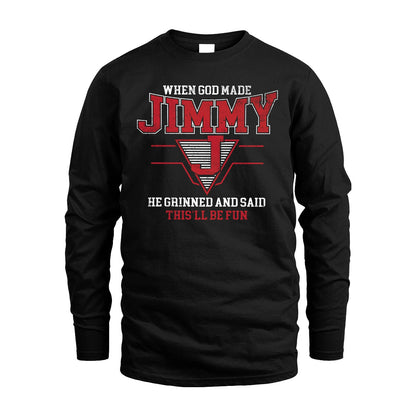 When God Made Your Name He Grinned And Said This'll Be Fun Baseball Shirt JIMMY M1-29