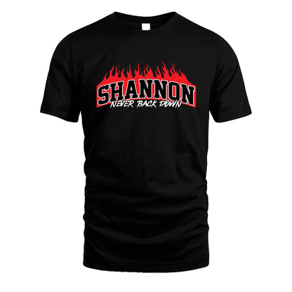 Never Back Down Your Name With Fire Shirt SHANNON M1-37