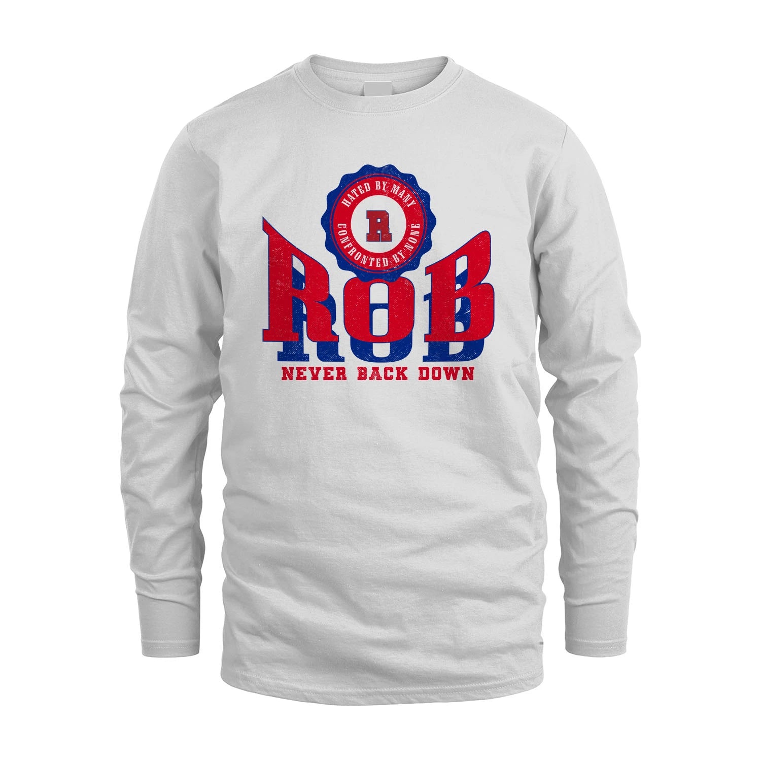 Your Name Never Back Down Shirt ROB M1-33