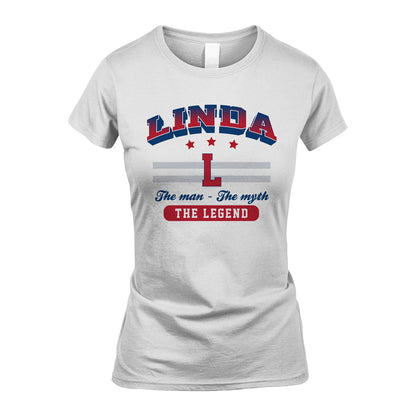 The Man The Myth The Legend With Your Name Shirt LINDA M1-35