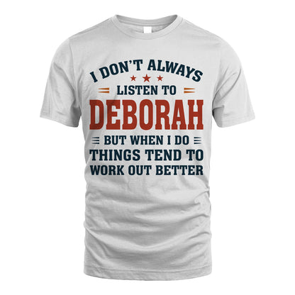 I Don't Always Listen To... DEBORAH M1-2