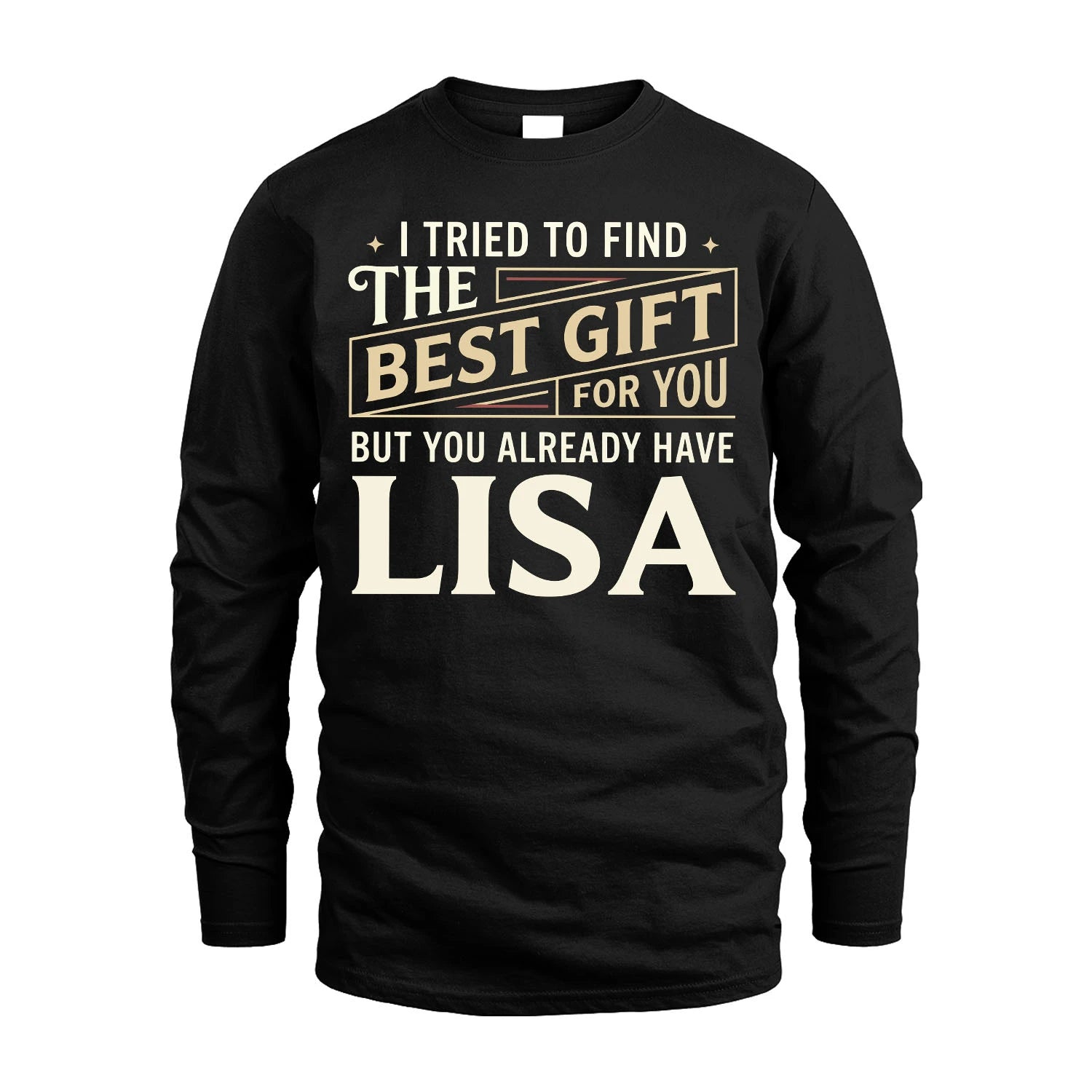 I Tried To Find The Best Gift For You Shirt LISA M1-3