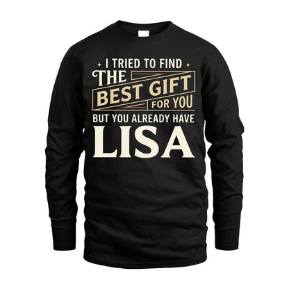 I Tried To Find The Best Gift For You Shirt LISA M1-3