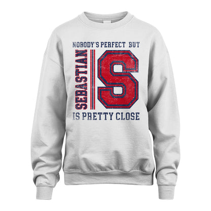 Nobody's Perfect, But Your Name Is Pretty Close SEBASTIAN M1-21