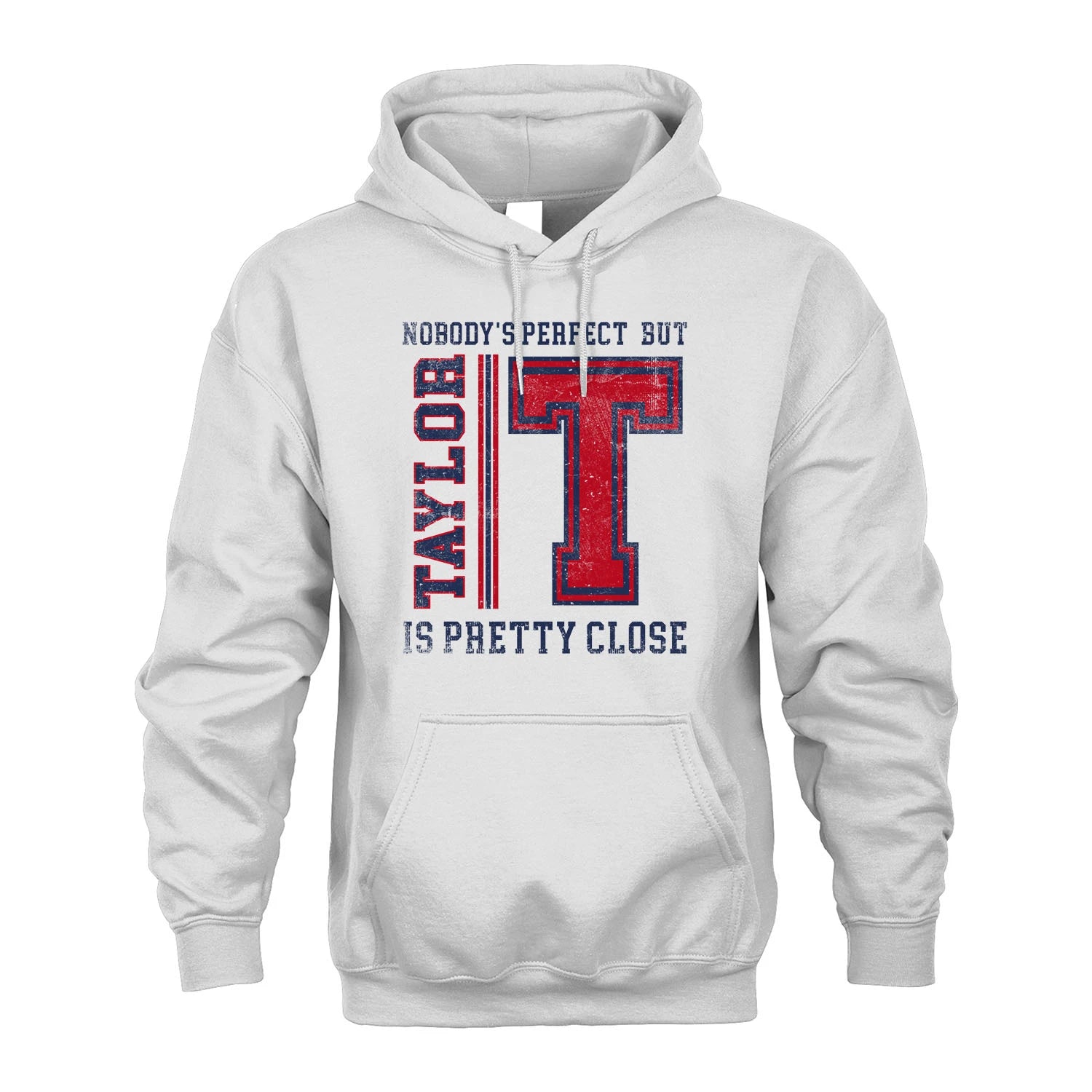 Nobody's Perfect, But Your Name Is Pretty Close TAYLOR M1-21