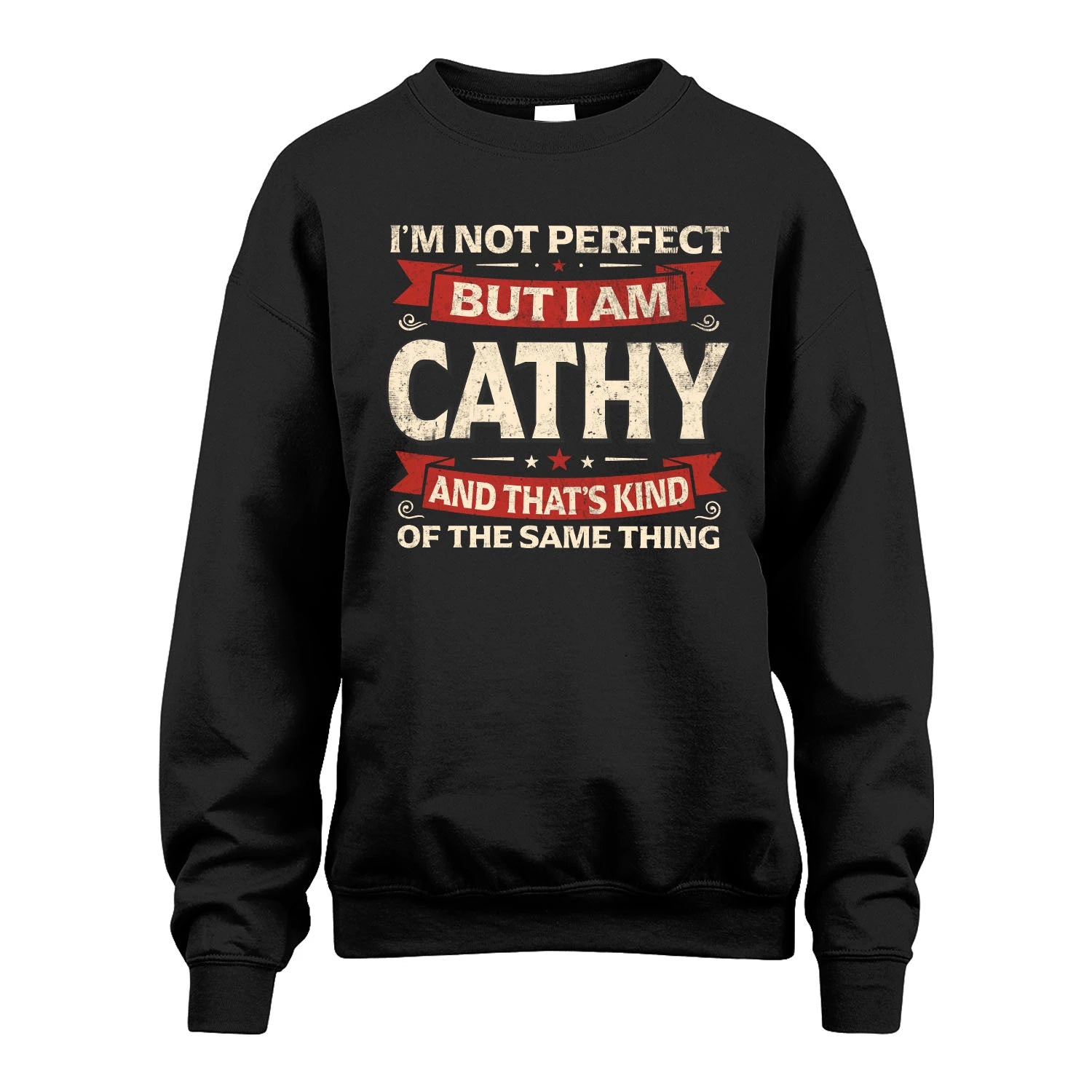 CATHY 13K1-566 I'm Not Perfect But I Am...
