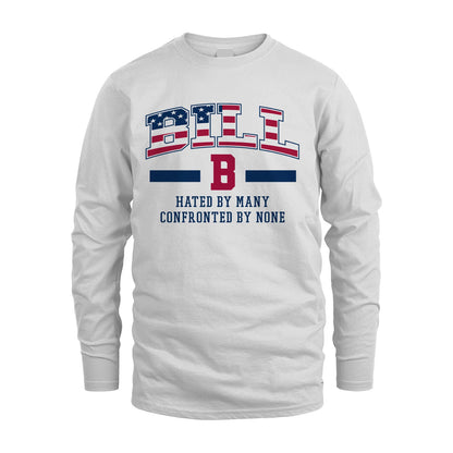 Hated By Many Confronted By None America Shirt BILL M1-10