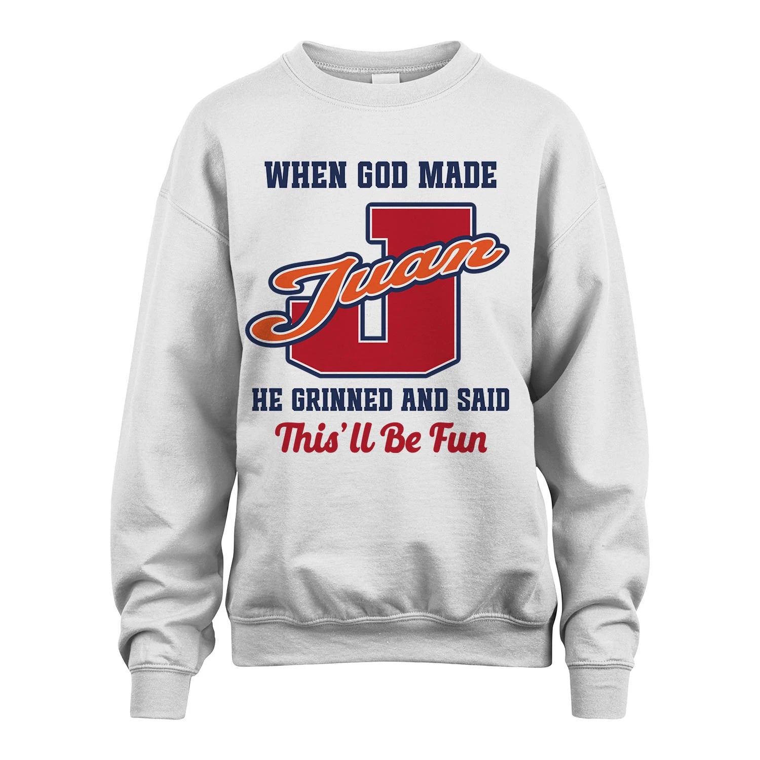 God Made Your Name Custom Shirt JUAN M1-16