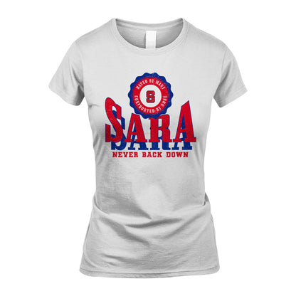 Your Name Never Back Down Shirt SARA M1-33