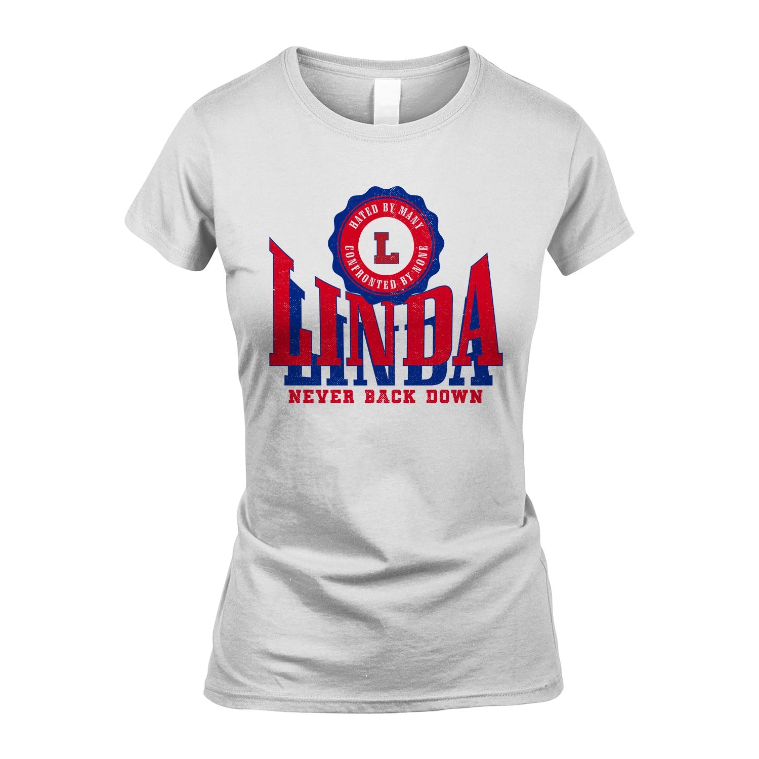 Your Name Never Back Down Shirt LINDA M1-33
