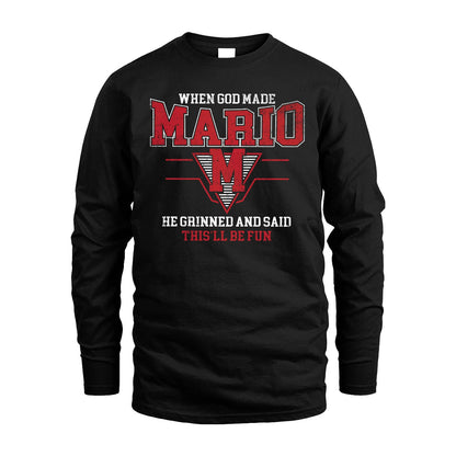 When God Made Your Name He Grinned And Said This'll Be Fun Baseball Shirt MARIO M1-29