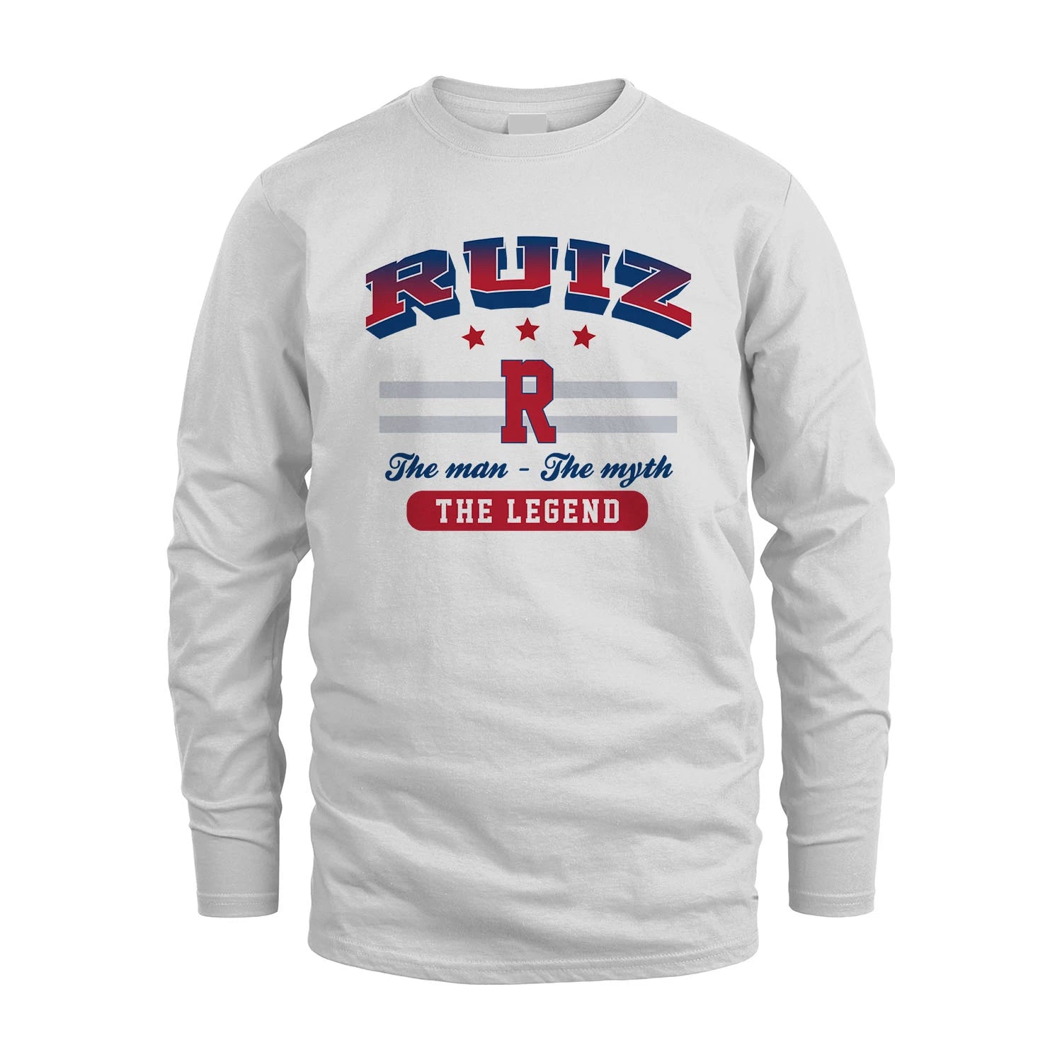 The Man The Myth The Legend With Your Name Shirt RUIZ M1-35