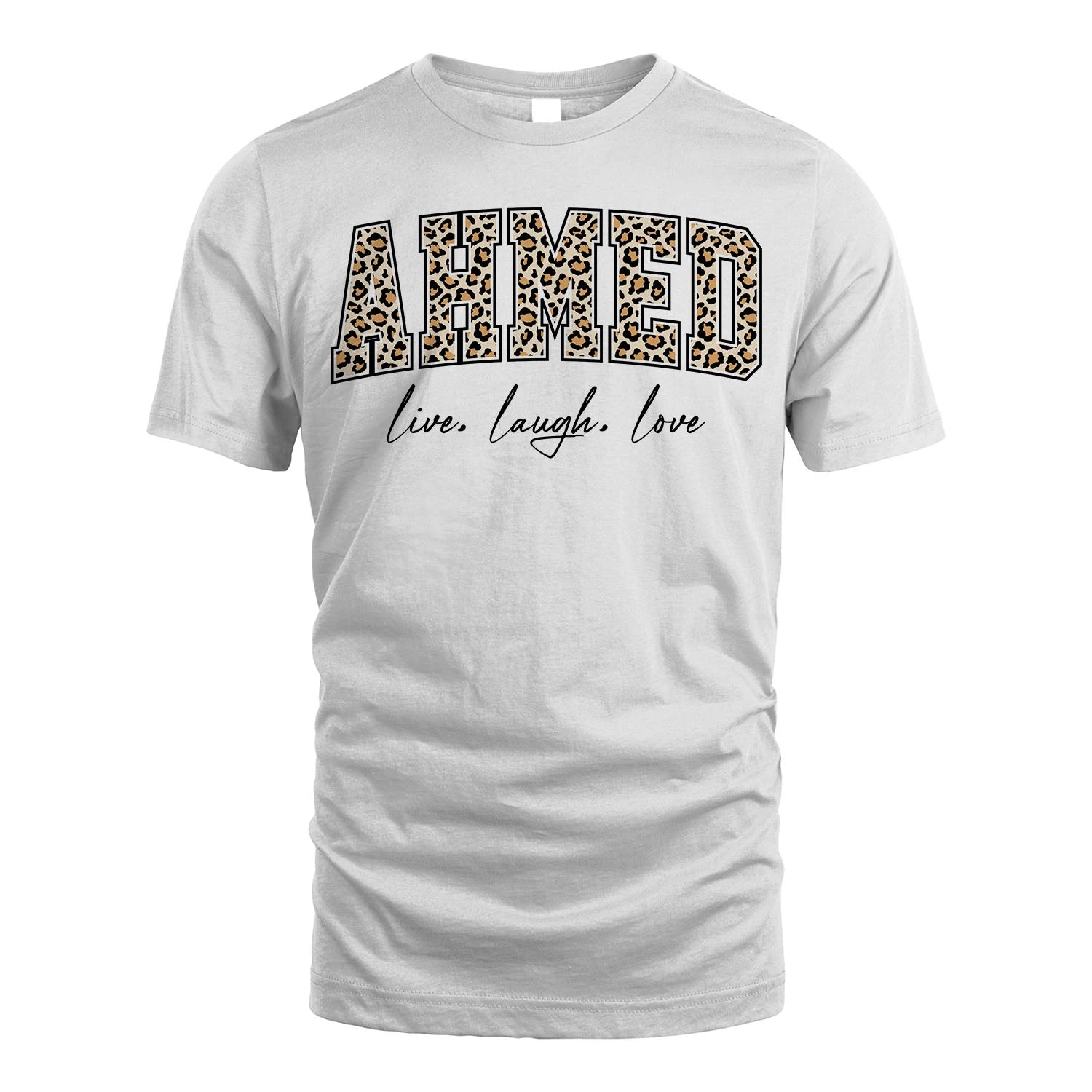 Live Laugh Love Custom Name With Leopard Pattern Shirt AHMED M1-13
