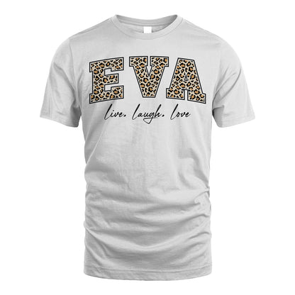 Live Laugh Love Custom Name With Leopard Pattern Shirt EVA M1-13