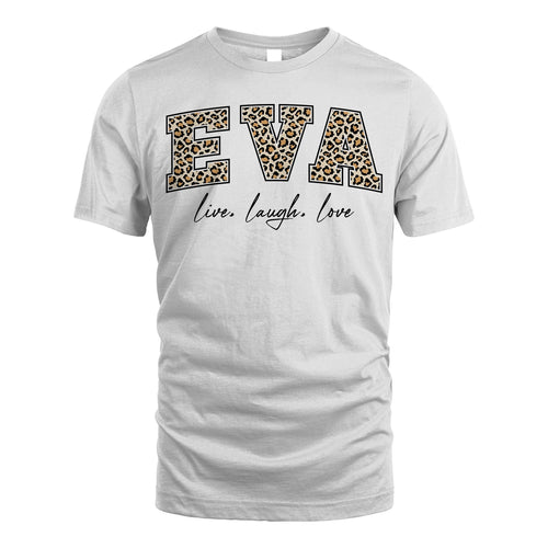 Live Laugh Love Custom Name With Leopard Pattern Shirt EVA M1-13