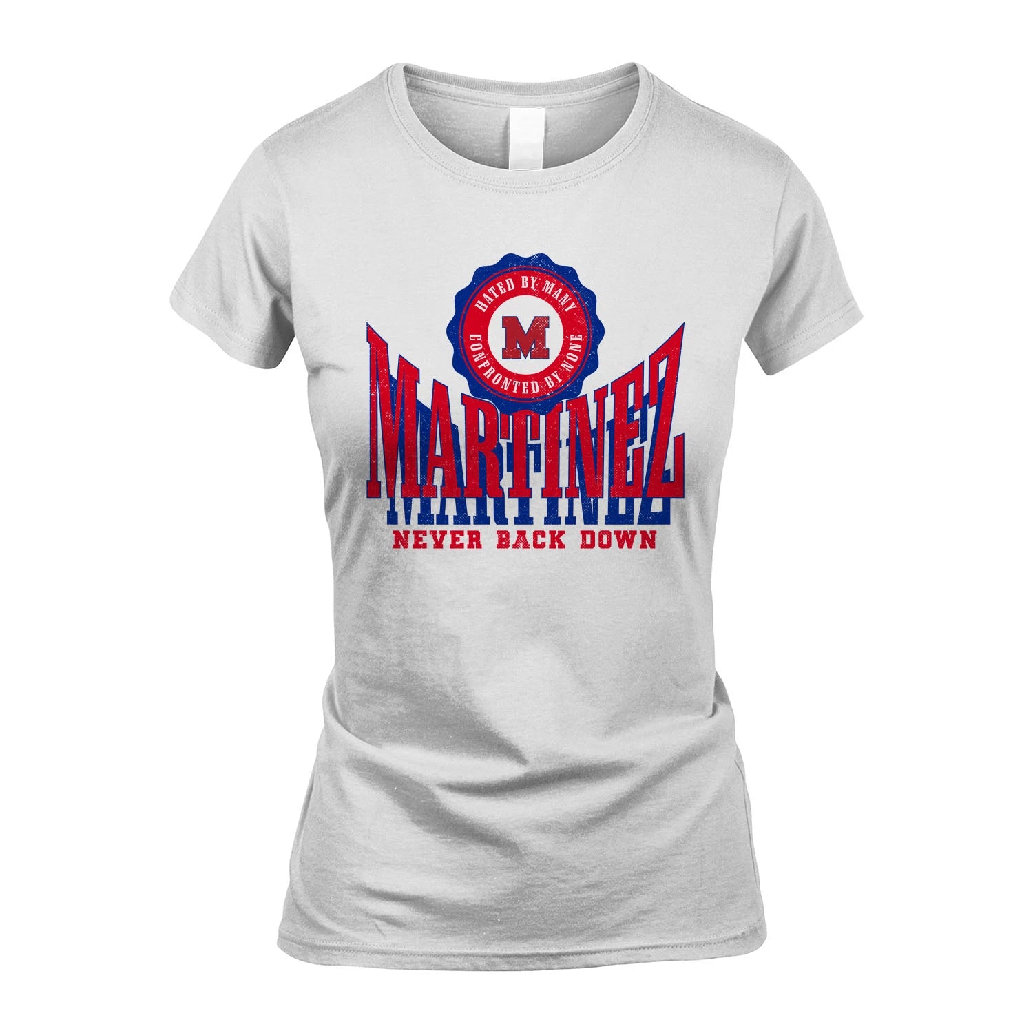 Your Name Never Back Down Shirt MARTINEZ M1-33