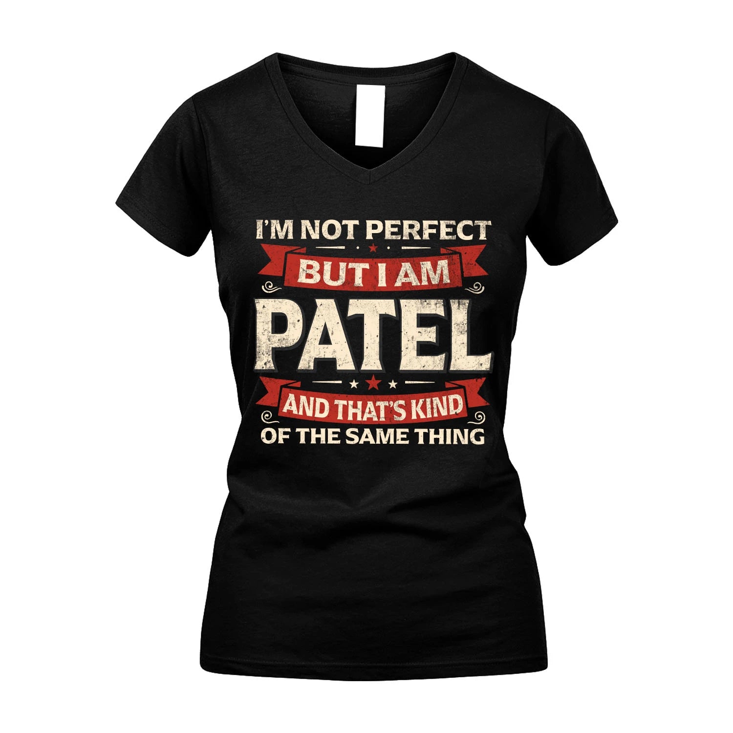 PATEL 13K1-566 I'm Not Perfect But I Am...