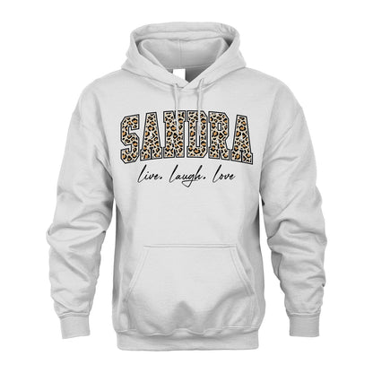 Live Laugh Love Custom Name With Leopard Pattern Shirt SANDRA M1-13