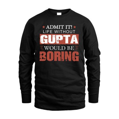 Admit It Life Without Your Name Would Be Boring Warning Shirt GUPTA M1-44