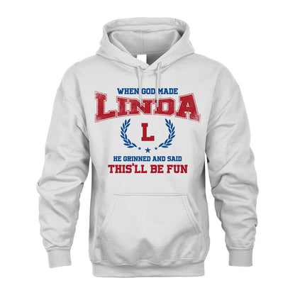When God Made He Grinned And Said This'll Be Fun Shirt LINDA M1-12