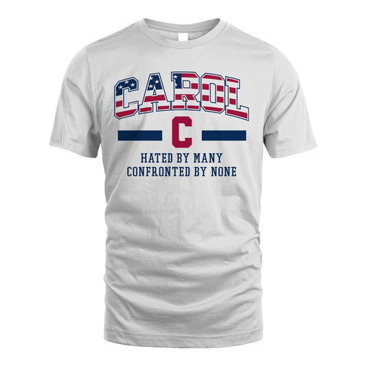 Hated By Many Confronted By None America Shirt CAROL M1-10