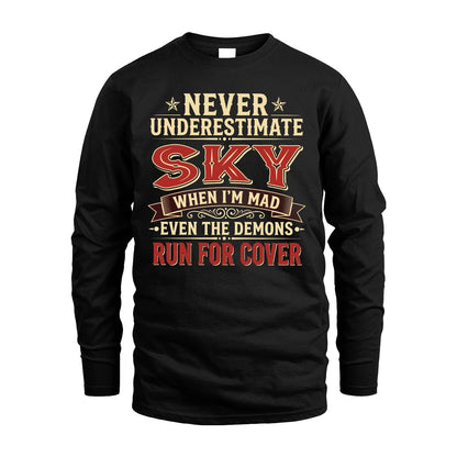 Never Underestimate When I'm Mad Shirt SKY M1-4