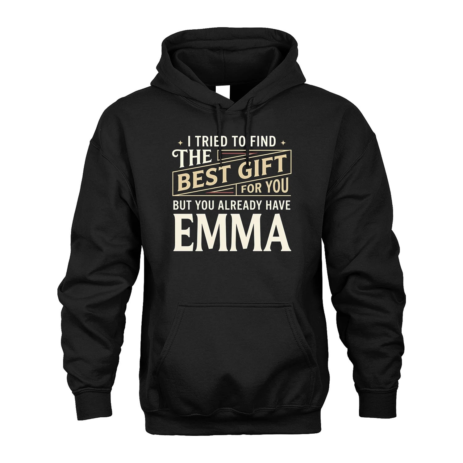 I Tried To Find The Best Gift For You Shirt EMMA M1-3