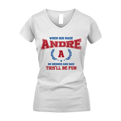 When God Made He Grinned And Said This'll Be Fun Shirt ANDRE M1-12