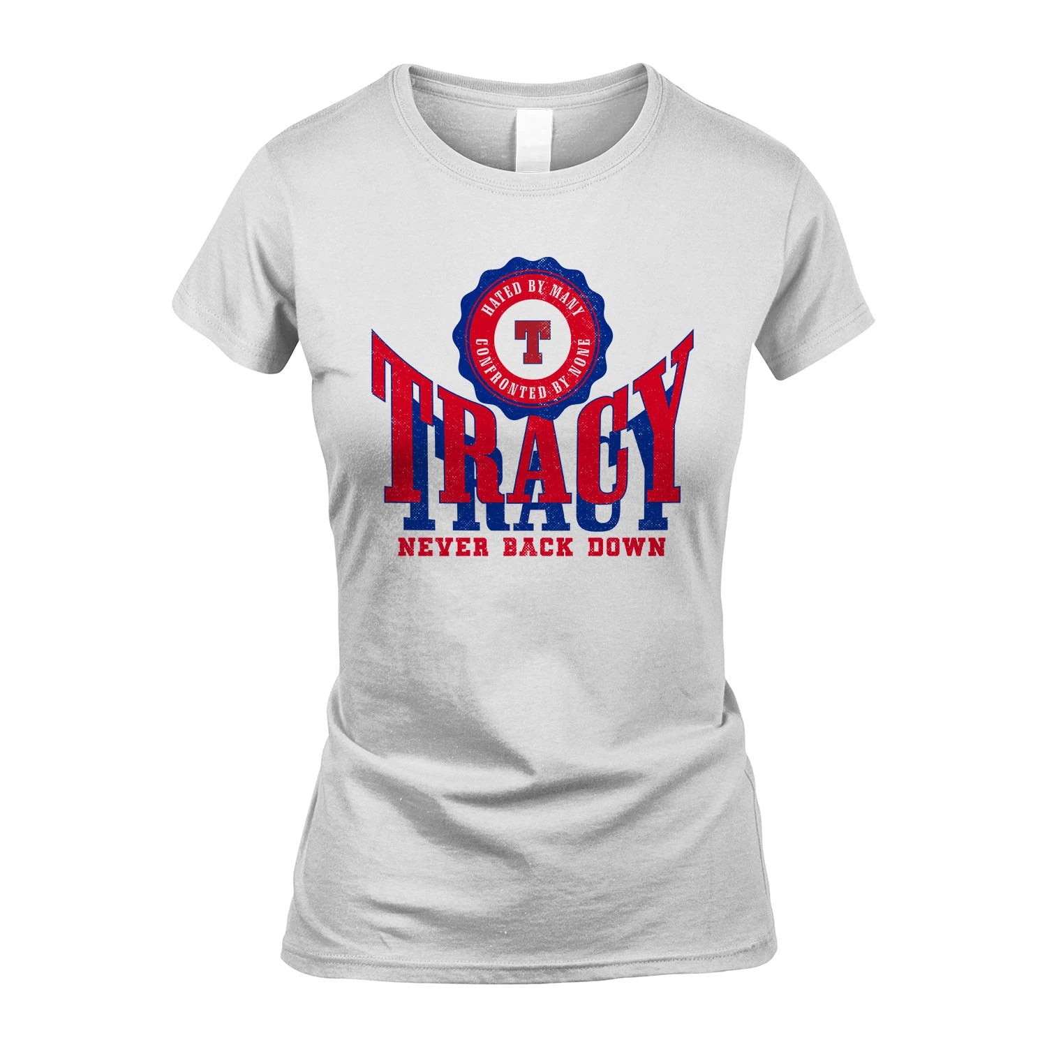 Your Name Never Back Down Shirt TRACY M1-33