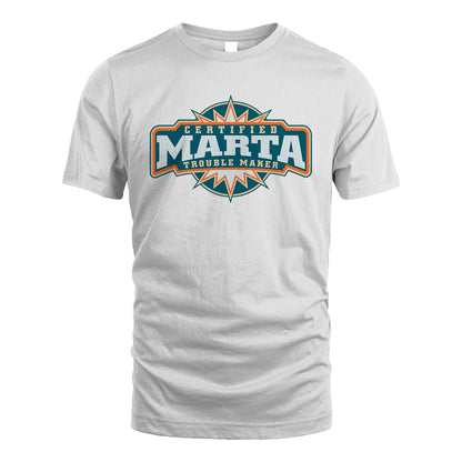 Certified Your Name Trouble Maker Shirt MARTA M1-36