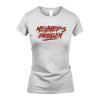 Someone's Problem Funny Shirt MEHMET M1-5