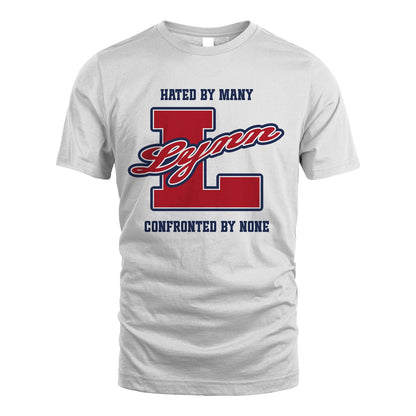 Hated By Many Confronted By None Personalized Name Shirt LYNN M1-8