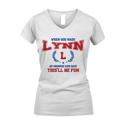 When God Made He Grinned And Said This'll Be Fun Shirt LYNN M1-12