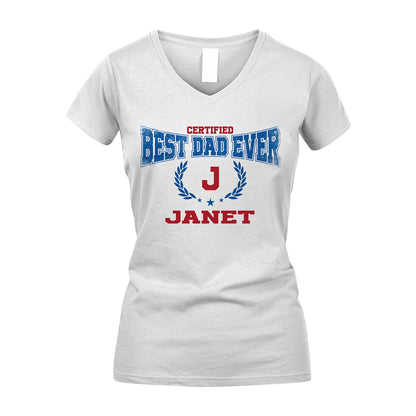 Certified Best Dad Ever Shirt JANET M1-11