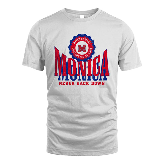 Your Name Never Back Down Shirt MONICA M1-33