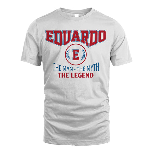 The Man The Myth The Legend Jet Style Shirt EDUARDO M1-9
