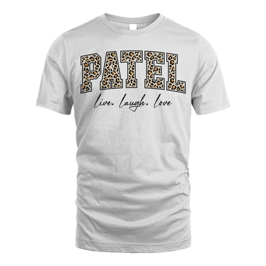 Live Laugh Love Custom Name With Leopard Pattern Shirt PATEL M1-13